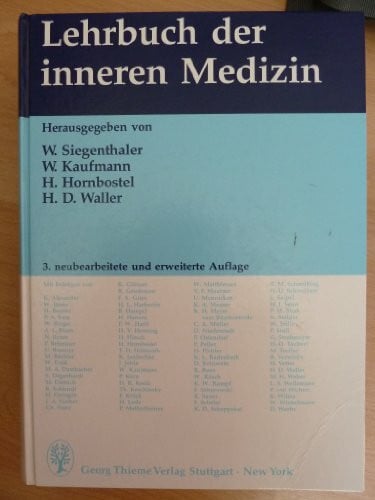 Siegenthaler, w. / Kaufmann, W. / Hornborstel, H. / Waller, H- D. ( Hrsg.) + Lehrbuch der Inneren Medizin