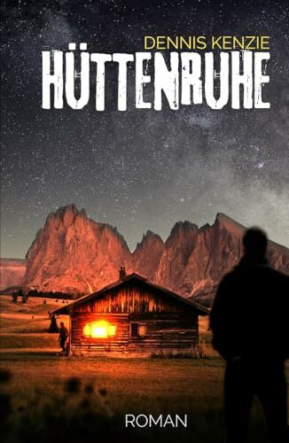 Kenzie, Dennis Hüttenruhe: Geheimnisse eines Sommers