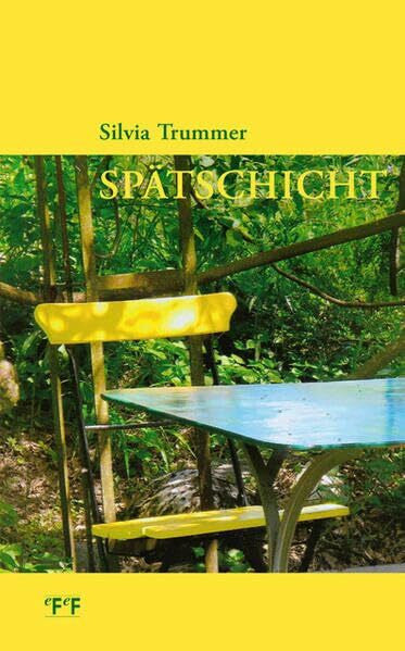 Trummer, Silvia Spätschicht: Kurzprosa