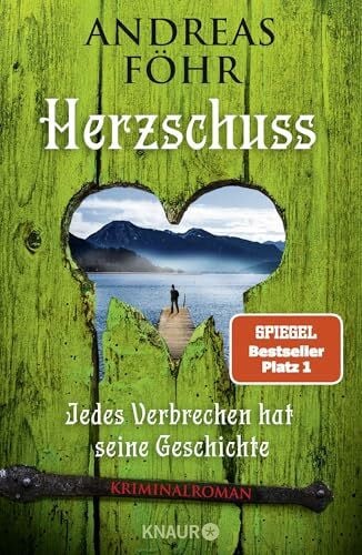 Föhr, Andreas Herzschuss: Jedes Verbrechen hat seine Geschichte. Kriminalroman | Oberbayern-Krimi. Ein Fall aus der kultigen Krimi-Reihe um Wallner & Kreuthner (Ein Wallner & Kreuthner Krimi, Band 10)