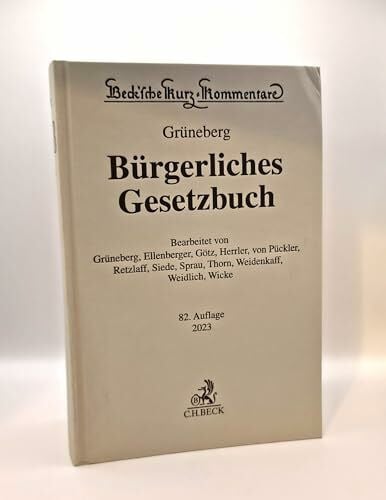 Weidenkaff, Walter Bürgerliches Gesetzbuch: mit Nebengesetzen insbesondere mit Einführungsgesetz (Auszug) einschließlich Rom I-, Rom II- und Rom III-Verordnungen sowie ... (Beck'sche Kurz-Kommentare)