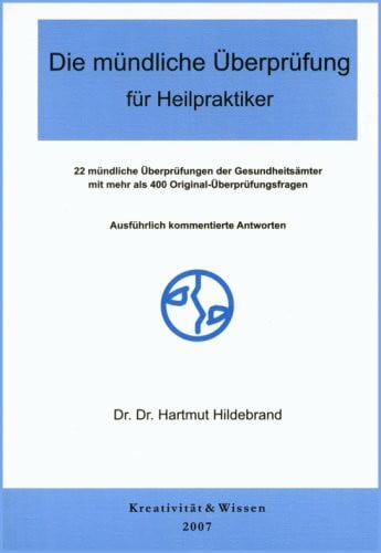 Die mündliche Überprüfung: 22 mündliche Überprüfungen der Gesundheitsämter mit mehr als 400 Original-Überprüfungsfragen. Ausführlich kommentierte Antworten.