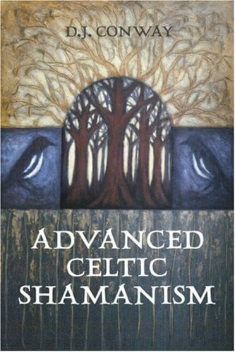 Conway, D. J. Advanced Celtic Shamanism