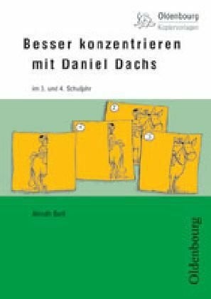 Besser konzentrieren mit Daniel Dachs: 3. und 4. Schuljahr (Oldenbourg Kopiervorlagen)