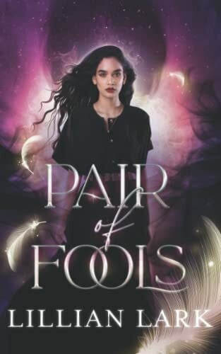 Lark, Lillian Pair of Fools (Harpies of a Feather, Band 2)