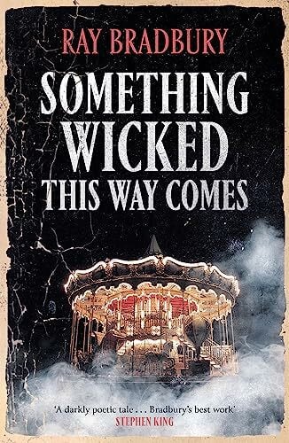 Bradbury, Ray Something Wicked This Way Comes (FANTASY MASTERWORKS)