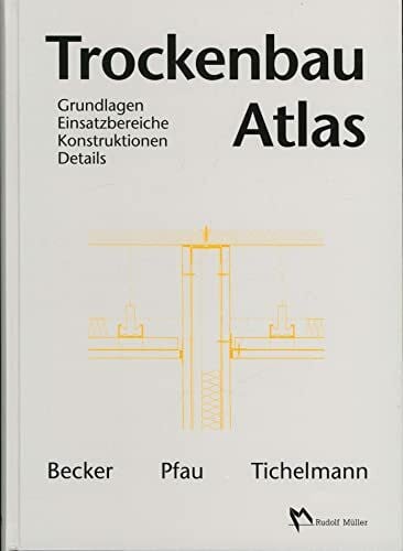 Tichelmann, Karsten Trockenbau Atlas (Fachbuch Bau)