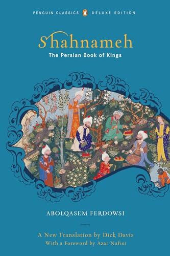 Ferdowsi, Abolqasem Shahnameh: The Persian Book of Kings