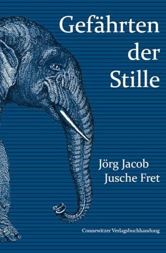 Fret, Jusche Gefährten der Stille: Erzählung (Geschichten ohne festen Wohnsitz)