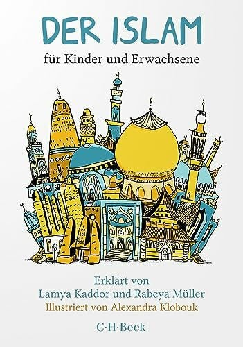 Klobouk, Alexandra Der Islam: für Kinder und Erwachsene (Beck Paperback)