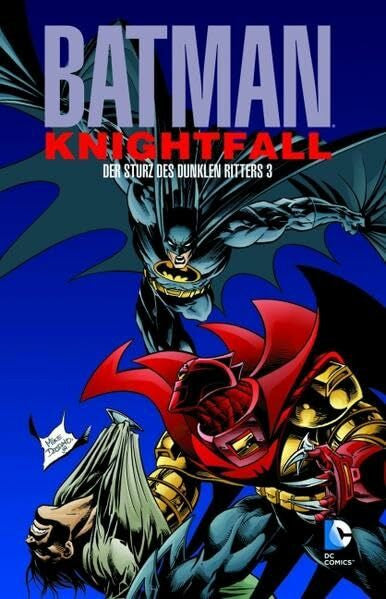 Giordano, Dick Batman: Knightfall - Der Sturz des Dunklen Ritters: Bd. 3
