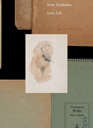 Thüring, Reto Irène Zurkinden: Love, Life: Skizzen, Gemälde und Zeichnungen - Ausstellungskatalog und Kunstbuch