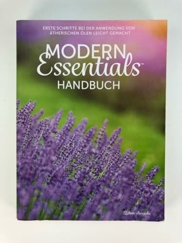 AromaTools Modern Essentials Handbuch: Erste Schritte in Ãtherischen Ãlen Leicht Gemacht
