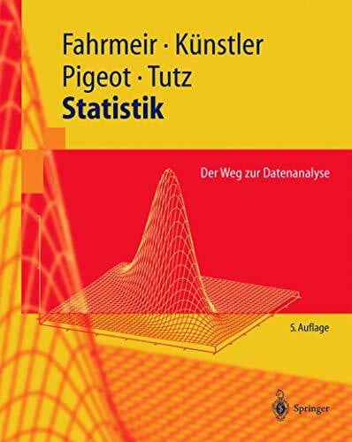 Gerhard Tutz Statistik: Der Weg zur Datenanalyse (Springer-Lehrbuch)