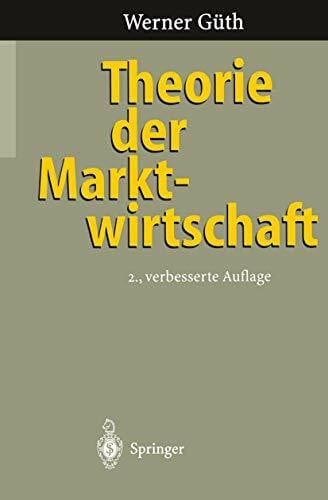 Güth, Werner Theorie der Marktwirtschaft