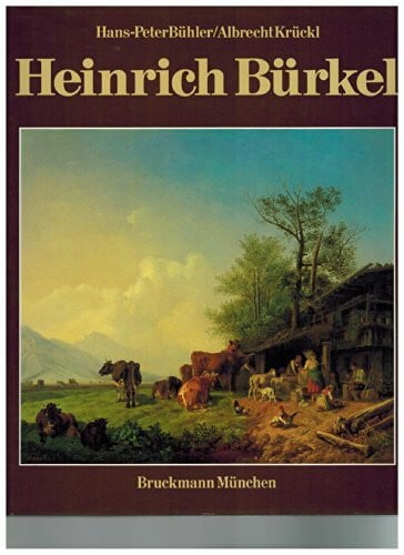 Krückl, Heinrich Heinrich Bürkel: Mit Werkverzeichnis der Gemälde