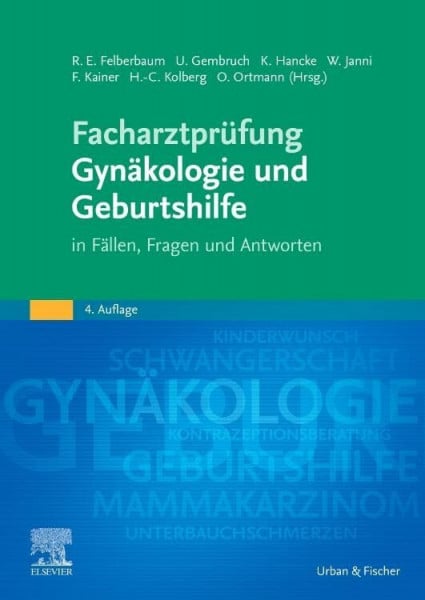 Kolberg, Hans-Christian FacharztprÃ¼fung GynÃ¤kologie und Geburtshilfe: in FÃ¤llen, Fragen und Antworten
