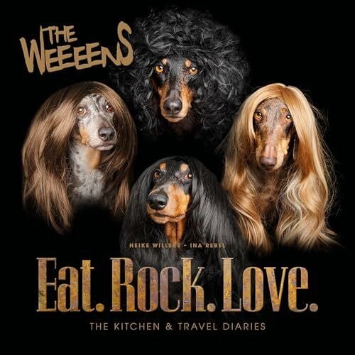 Willers, Heike The Weeeens Eat.Rock.Love.: THE KITCHEN & TRAVEL DIARIES (Genuss ohne Gluten)
