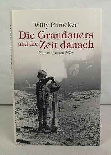 Purucker, Willy Die Grandauers und die Zeit danach: Roman