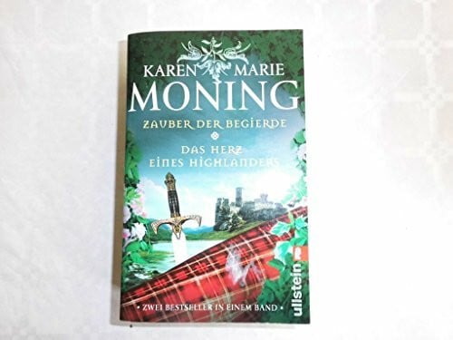 Moning, Karen M Zauber der Begierde /Das Herz des Highlanders: Zwei Bestseller in einem Band (Ullstein Taschenbuch)