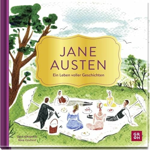 Cosford, Nina Jane Austen – Ein Leben voller Geschichten: Bezaubernd illustriertes Geschenkbuch über Jane Austens Leben und ihre Romane | Perfektes Geschenk für alle Fans