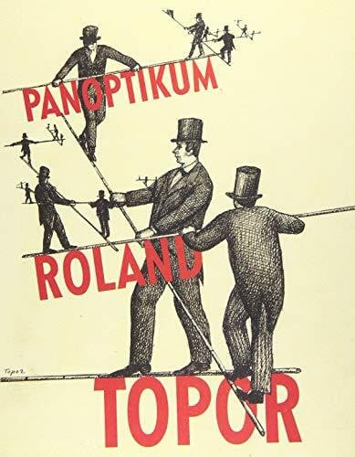 Topor, Roland Panoptikum
