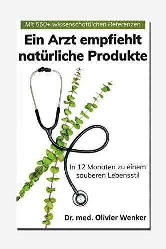 Dr. med Olivier Wenker Ein Arzt empfiehlt natürliche Produkte