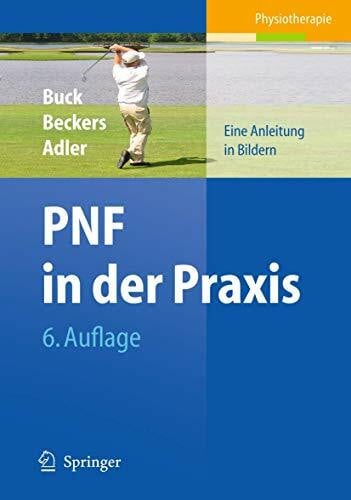 Adler, Susan S. PNF in der Praxis: Eine Anleitung in Bildern