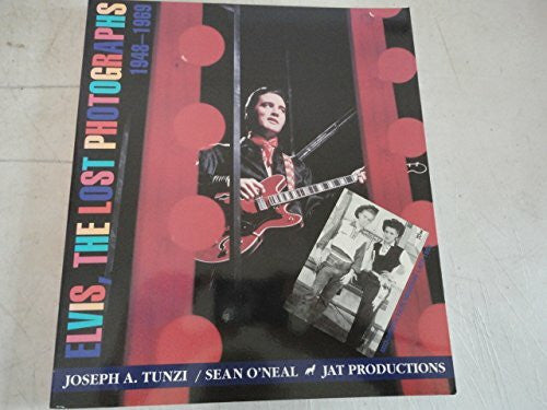 O'Neal, Sean Elvis the Lost Photographs 1948-1969