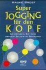 Brost, Hauke Super-Jogging fÃ¼r den Kopf