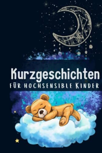 Somnis, Anna Kurzgeschichten für hochsensible Kinder: 30 magische Erzählungen für mehr Selbstvertrauen, Achtsamkeit und Angstabbau | Gute-Nacht-Geschichten für Kinder ab 4 Jahren
