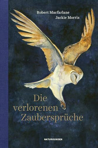Morris, Jackie Die verlorenen Zaubersprüche (Naturkunden)