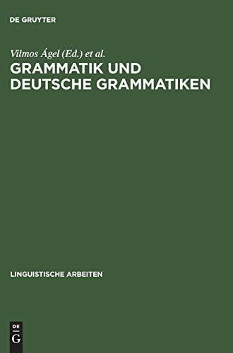 Brdar-SzabÃ³, Rita Grammatik und deutsche Grammatiken: Budapester Grammatiktagung 1993 (Linguistische Arbeiten, 330, Band 330)
