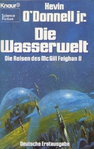 Brandhorst, Andreas Die Reisen des McGill Feighan II - Die Wasserwelt (Knaur TaschenbÃ¼cher. Fantasy)