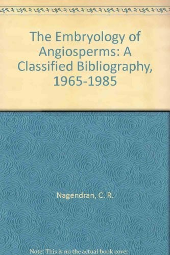 Dinesh, M. S. The Embryology of Angiosperms: A Classified Bibliography, 1965-1985