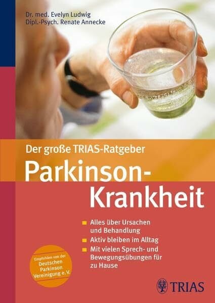 Löbring, Elke Der große TRIAS-Ratgeber Parkinson-Krankheit: Alles über Ursachen und Behandlung Aktiv bleiben im Alltag