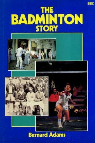 Adams, Bernard Badminton Story