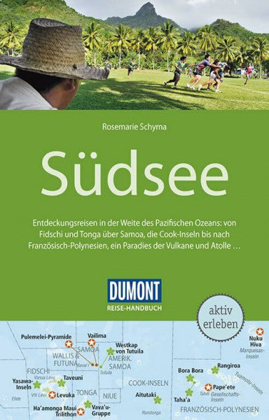 Schyma, Rosemarie DuMont Reise-Handbuch Reiseführer Südsee: mit Extra-Reisekarte