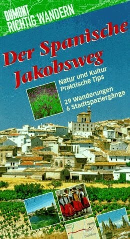 Wegner, Ulrich Der Spanische Jakobsweg: Mit 24 Wanderungen (DUMONT Richtig wandern)