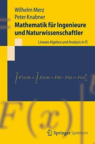 Knabner, Peter Mathematik für Ingenieure und Naturwissenschaftler: Lineare Algebra und Analysis in R (Springer-Lehrbuch)