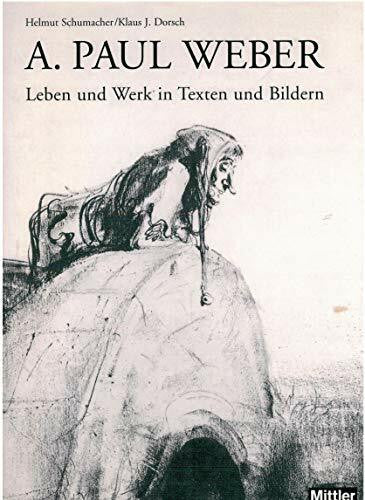 Dorsch, Klaus J A. Paul Weber: Leben und Werk in Texten und Bildern