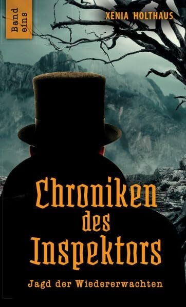 Holthaus, Xenia Chroniken des Inspektors: Jagd der Wiedererwachten