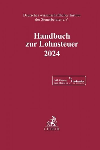Deutsches wissenschaftliches Institut der Steuerberater e.V. Handbuch zur Lohnsteuer 2024 (Schriften des Deutschen wissenschaftlichen Instituts der Steuerberater e.V.)
