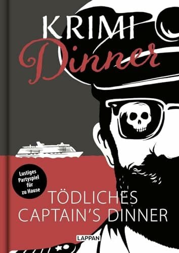 Olga Hopfauf u. Stephan Baumgarten Krimi-Dinner-Buch: Tödliches Captain's Dinner: Krimi-Rollenspiel für 6-8 Personen inkl. Einladungen, Tischkarten uvm.