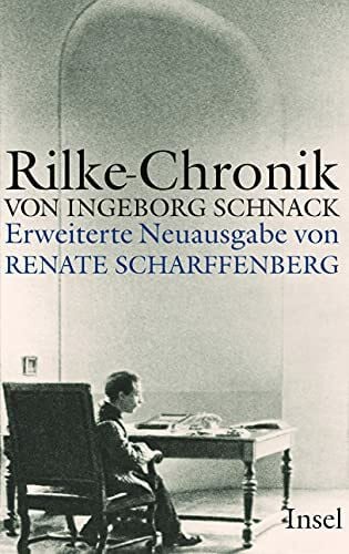 Scharffenberg, Renate Rainer Maria Rilke: Chronik seines Lebens und seines Werkes. 1875-1926