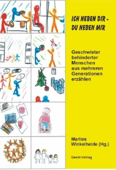 Winkelheide, Marlies Ich neben dir - du neben mir: Geschwister behinderter Menschen aus mehreren Generationen erzählen