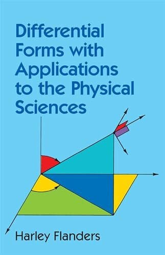 Flanders, Harley Differential Forms With Applications to the Physical Sciences (Dover Books on Mathematics)