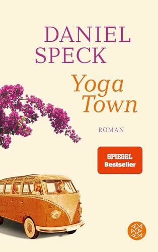 Speck, Daniel Yoga Town: Roman | Ein Familiengeheimnis und die Reise zur Wahrheit. Im hochwertigen Paperback mit Klappen.
