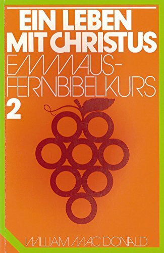 William MacDonald Ein Leben mit Christus - Emmaus Fernbibelkurs