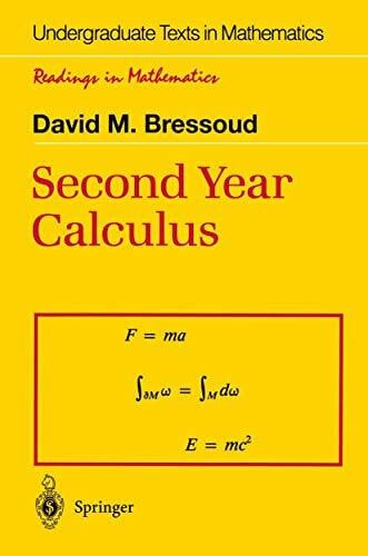 Bressoud, David M. Second Year Calculus: From Celestial Mechanics To Special Relativity (Undergraduate Texts in Mathematics)